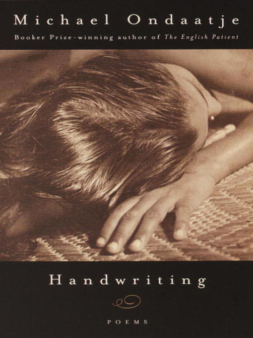 Title details for Handwriting by Michael Ondaatje - Wait list